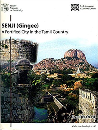 Senji-Gingee A Fortified City in the Tamil Country